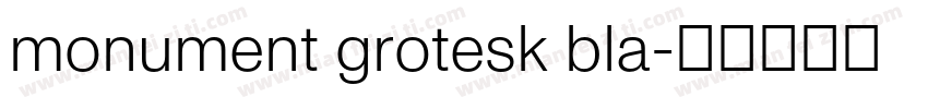monument grotesk bla字体转换